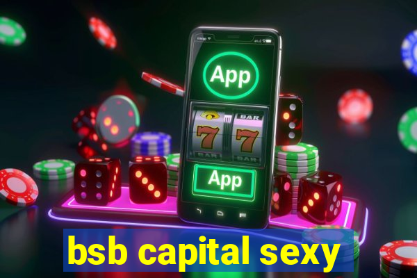 bsb capital sexy